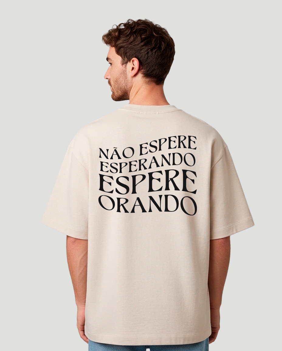 Camiseta Oversized - Não espere esperando
