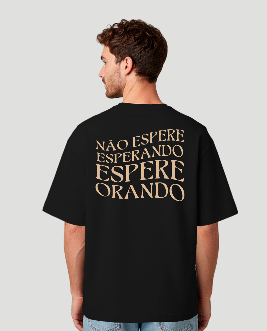 Camiseta Oversized - Não espere esperando