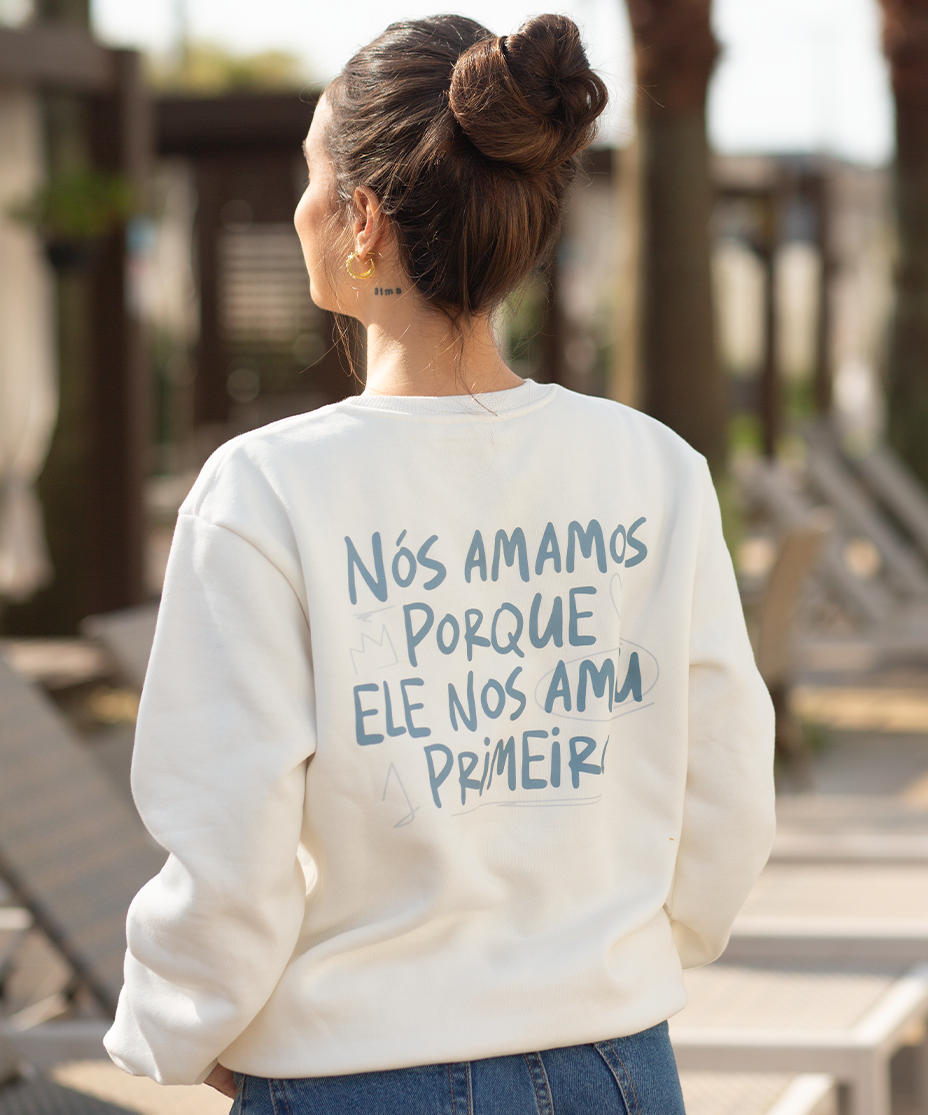 Moletom Ele Amou Primeiro Feminino Off White