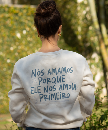 Moletom Ele Amou Primeiro Feminino Off White