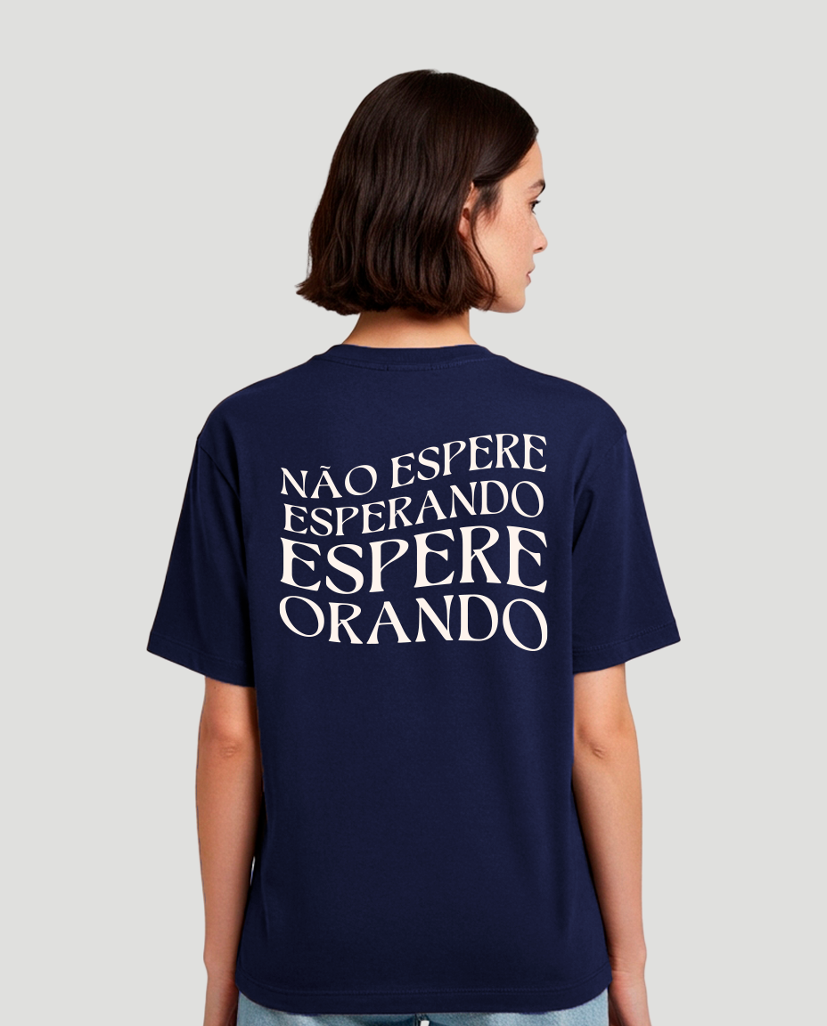 Camiseta Clássica Feminina - Não espere esperando