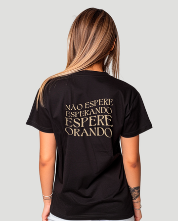 Camiseta Clássica Feminina - Não espere esperando