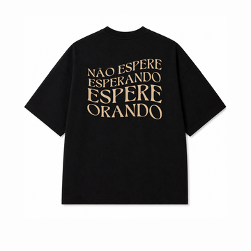 Camiseta Oversized Feminina - Não espere esperando