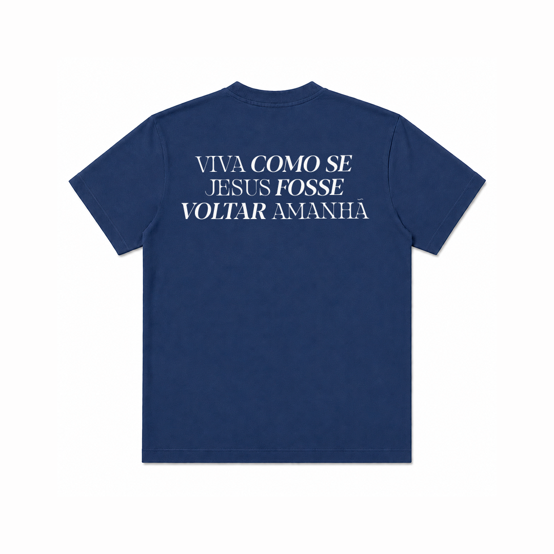 Camiseta Clássica Feminina - Viva como se Jesus fosse voltar amanhã